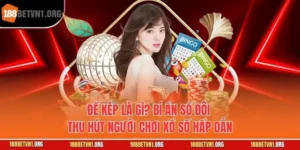 Đề Kép Là Gì? Bí Ẩn Số Đôi Thu Hút Người Chơi Xổ Số Hấp Dẫn